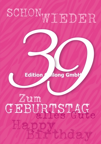 "Schon wieder 39" Geburtstagskarte (pink)