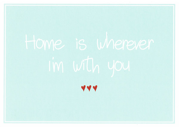 "Home is..." Postkarte