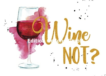 "Wine NOT?" Postkarte